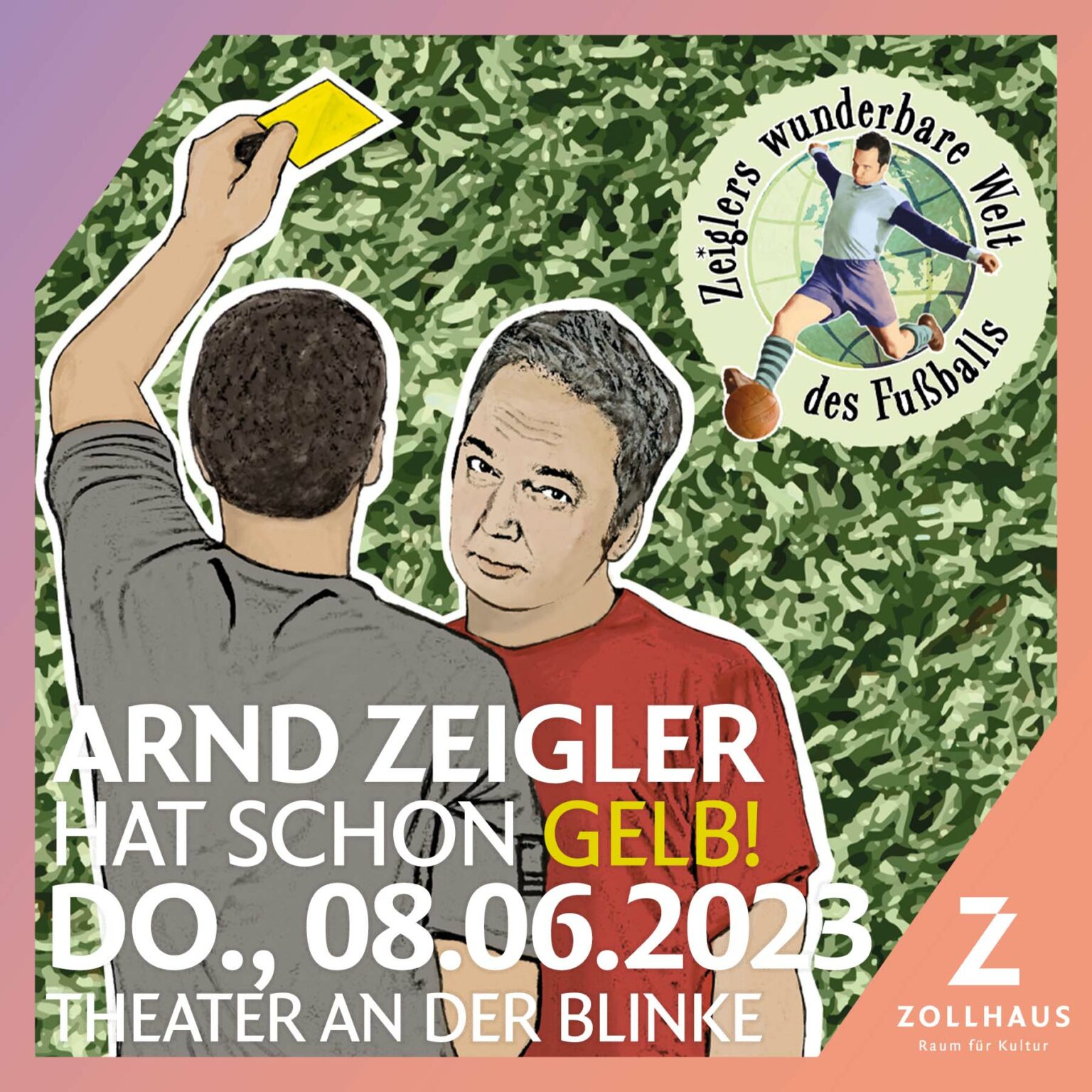 Show ARND ZEIGLER „Hat Schon Gelb!“ am 08.06.2023 im Theater an der