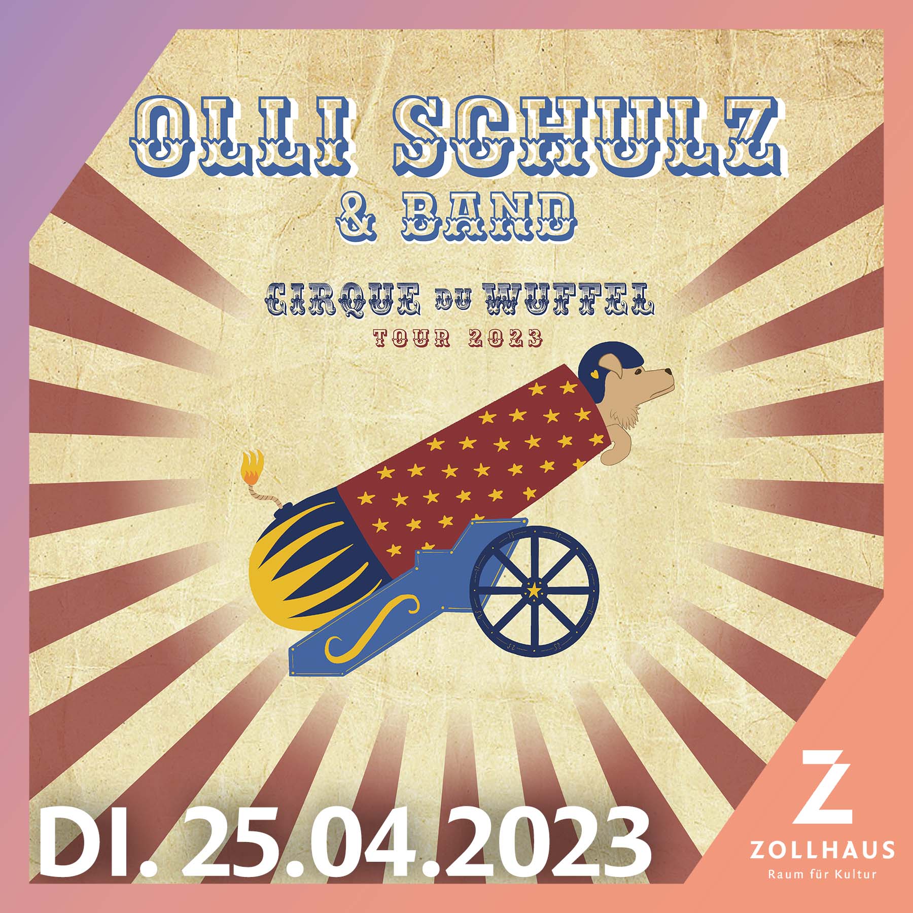 KONZERT OLLI SCHULZ & BAND /// Cirque Du Wuffel Tour 2023 ZOLLHAUS