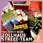 ZOLLHAUS STREET TEAM - JETZT MITMACHEN!!!